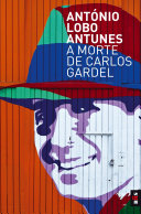 A morte de Carlos Gardel : romance