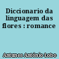 Diccionario da linguagem das flores : romance