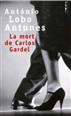 La mort de Carlos Gardel : roman