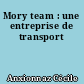 Mory team : une entreprise de transport