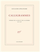 Calligrammes : poèmes de la Paix et de la Guerre 1913-1916 : suivi du fac-similé d'un exemplaire de Case d'Armons publié au front en 1915