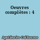 Oeuvres complètes : 4