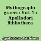 Mythographi graeci : Vol. 1 : Apollodori Bibliotheca