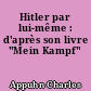 Hitler par lui-même : d'après son livre "Mein Kampf"