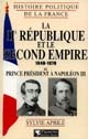 La IIe République et le second Empire : 1848-1870 : du Prince président à Napoléon III
