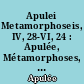 Apulei Metamorphoseis, IV, 28-VI, 24 : Apulée, Métamorphoses, IV, 28-VI, 24 (Le Conte d'Amour et de Psyché)