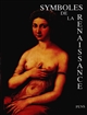 Symboles de la Renaissance. Tome III