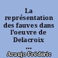 La représentation des fauves dans l'oeuvre de Delacroix 1840-1863 : 1 : Texte