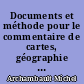 Documents et méthode pour le commentaire de cartes, géographie et géologie