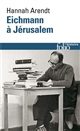 Eichmann à Jérusalem : rapport sur la banalité du mal