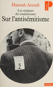 Les origines du totalitarisme : [1] : Sur l'antisémitisme