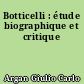 Botticelli : étude biographique et critique