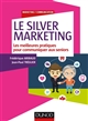 Le Silver Marketing : Les meilleures pratiques pour communiquer aux seniors