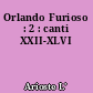 Orlando Furioso : 2 : canti XXII-XLVI