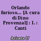 Orlando furioso... [A cura di Dino Provenzal] : I. : Canti I-XIV