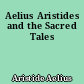 Aelius Aristides and the Sacred Tales