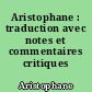 Aristophane : traduction avec notes et commentaires critiques