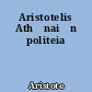Aristotelis Athēnaiōn politeia