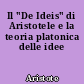 Il "De Ideis" di Aristotele e la teoria platonica delle idee