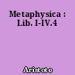 Metaphysica : Lib. I-IV.4