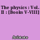 The physics : Vol. II : [Books V-VIII]