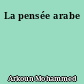 La pensée arabe