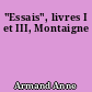 "Essais", livres I et III, Montaigne