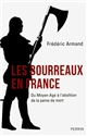 Les bourreaux en France : du Moyen âge à l'abolition de la peine de mort