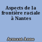 Aspects de la frontière raciale à Nantes
