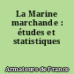 La Marine marchande : études et statistiques