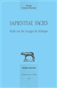 Sapientiae facies : étude sur les images de Sénèque