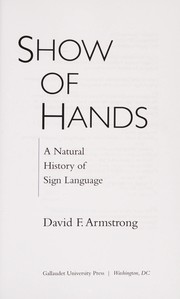 Show of hands : a natural history of sign language