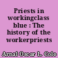 Priests in workingclass blue : The history of the workerpriests (19431954)
