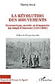 La révolution des mouvements : gymnastique, morale et démocratie au temps d'Amoros, 1818-1838