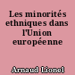 Les minorités ethniques dans l'Union européenne