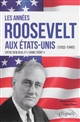Les années Roosevelt, 1932-1945 : entre New Deal et "Home Front"