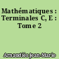 Mathématiques : Terminales C, E : Tome 2