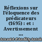 Réflexions sur l'éloquence des prédicateurs (1695) : et : Avertissement en tête de sa traduction des "Sermons" de Saint Augustin (1694)