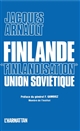 Finlande, " finlandisation ", Union soviétique