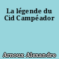 La légende du Cid Campéador