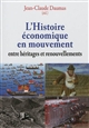 L'histoire économique en mouvement : entre héritages et renouvellements