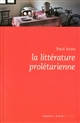 La Littérature prolétarienne en Belgique francophone depuis 1900