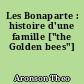 Les Bonaparte : histoire d'une famille ["the Golden bees"]