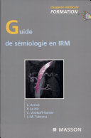 Guide de sémiologie en IRM [imagerie par résonance magnétique]