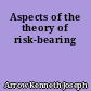 Aspects of the theory of risk-bearing