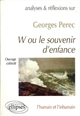 Georges Perec, "W ou le souvenir d'enfance" : l'humain et l'inhumain