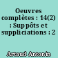 Oeuvres complètes : 14(2) : Suppôts et suppliciations : 2