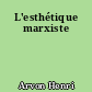 L'esthétique marxiste
