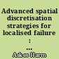 Advanced spatial discretisation strategies for localised failure : mesh adaptivity and meshless methods : Proeschrift