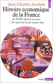 Histoire économique de la France du XVIIIe siècle à nos jours : 2 : De 1919 à la fin des années 1970